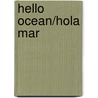 Hello Ocean/Hola Mar door Yanitzia Canetti