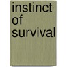 Instinct Of Survival door Jankaitis Stan