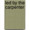 Led by the Carpenter by James James Kennedy