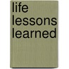 Life Lessons Learned door Gina Meyers