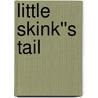 Little Skink''s Tail by National Geographic