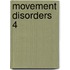 Movement Disorders 4