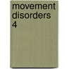 Movement Disorders 4 by Anthony Lang