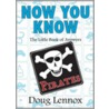 Now You Know Pirates door Doug Lennox