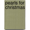Pearls For Christmas by Catherine Henreid