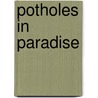 Potholes In Paradise door Ruuth Beverly