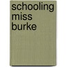 Schooling Miss Burke by Paty Jager