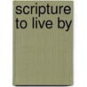 Scripture To Live By door Arron Chambers