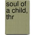 Soul Of A Child, Thr