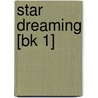 Star Dreaming [Bk 1] door Mary Shaw