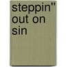 Steppin'' Out on Sin door Latrese N. Carter