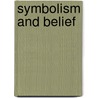 Symbolism And Belief door Edwyn. Bevan