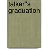 Talker''s Graduation door Amy Lane