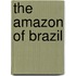 The Amazon of Brazil