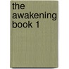 The Awakening Book 1 by Jett Olivia Watson