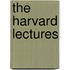 The Harvard Lectures