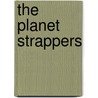 The Planet Strappers door Raymond Z. Gallun