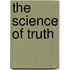 The Science of Truth