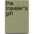 The Traveler''s Gift