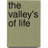 The Valley's Of Life door Jeffrey McLoud