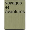 Voyages Et Avantures door Jaques Mass�