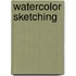Watercolor Sketching