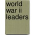 World War Ii Leaders