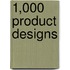 1,000 Product Designs