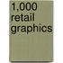 1,000 Retail Graphics
