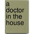 A Doctor In The House