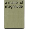 A Matter of Magnitude door Al Sevcik