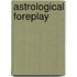 Astrological Foreplay