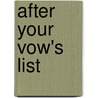 After Your Vow's List door Dezmen Louis