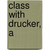 Class with Drucker, A door William A. Cohen