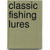 Classic Fishing Lures door Russell Lewis
