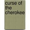 Curse Of The Cherokee by Lyal Leclair Fox
