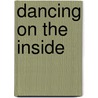 Dancing On The Inside door Glen C. Strathy