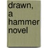 Drawn, A Hammer Novel