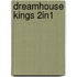 Dreamhouse Kings 2in1