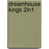 Dreamhouse Kings 2in1 by Robert Liparulo