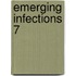Emerging Infections 7