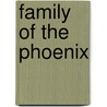 Family of the Phoenix by Robert Keith