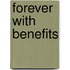 Forever with Benefits