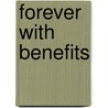 Forever with Benefits door Karenna Colcroft