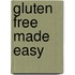 Gluten Free Made Easy