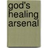 God's Healing Arsenal
