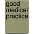 Good Medical Practice