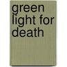 Green Light For Death by Frank Kane