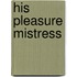 His Pleasure Mistress