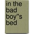 In the Bad Boy''s Bed